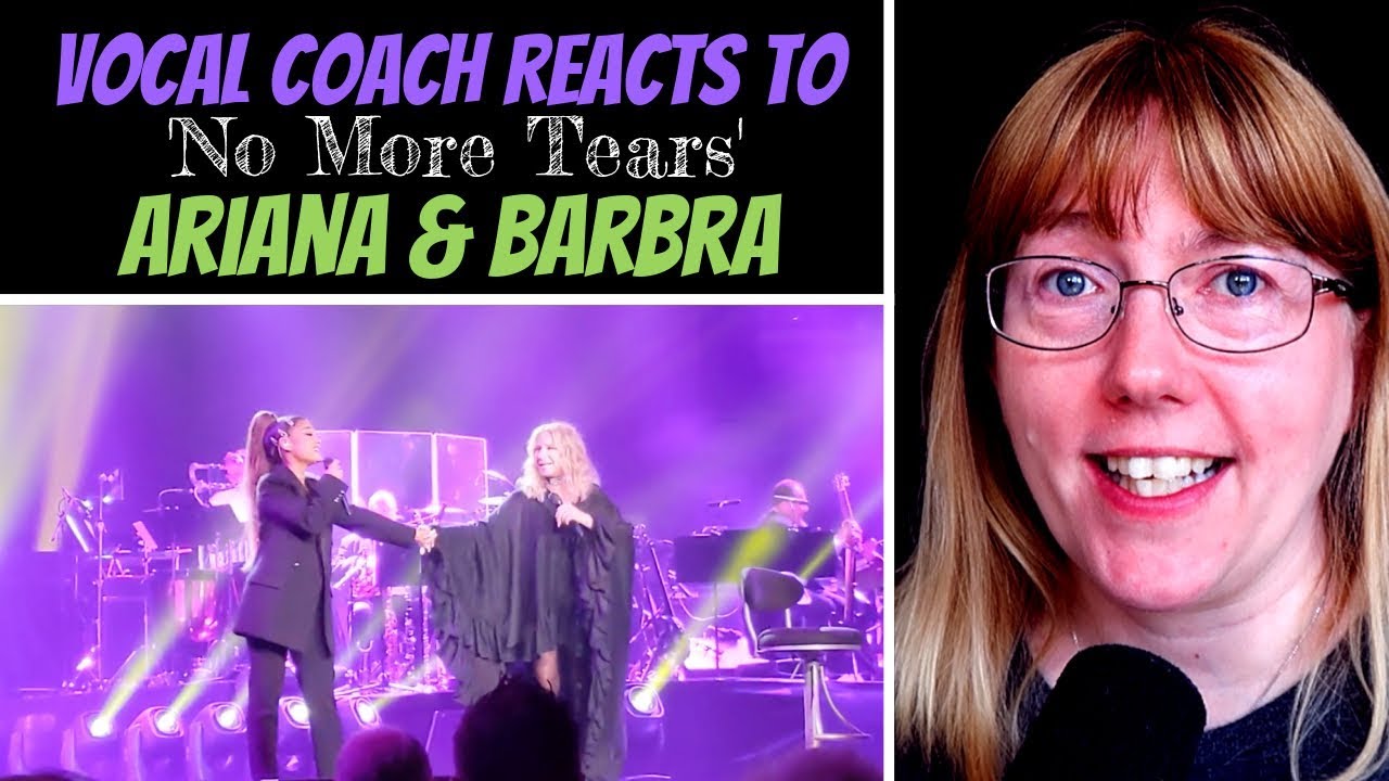 Vocal Coach Reacts to Ariana Grande & Barbra Streisand 'No more tears'