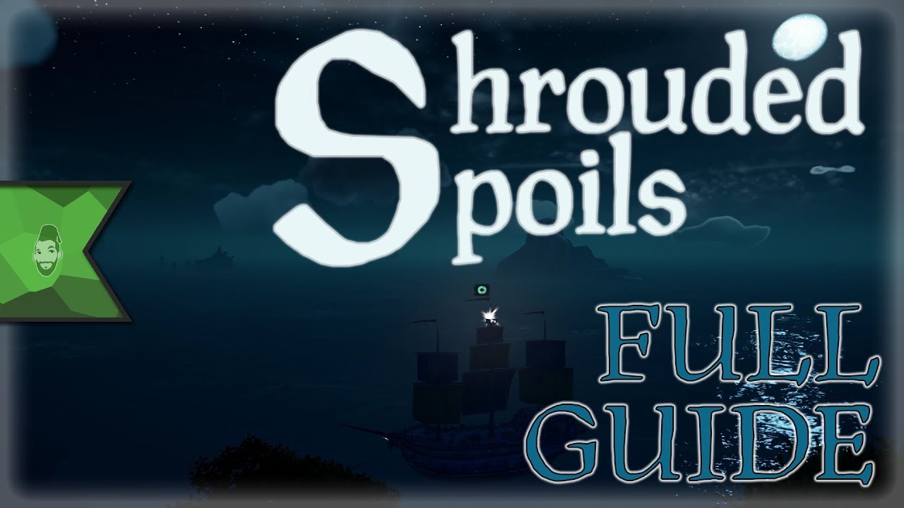 Sea of Thieves: Shrouded Spoils [FULL GUIDE & PIRATE LEGEND]