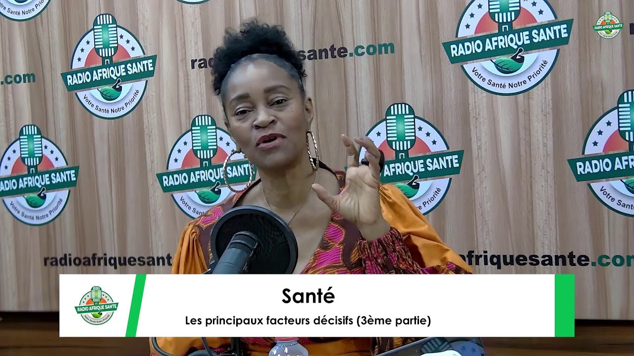 Tribune Santé : Les Facteurs déterminants de la santé (3e partie)