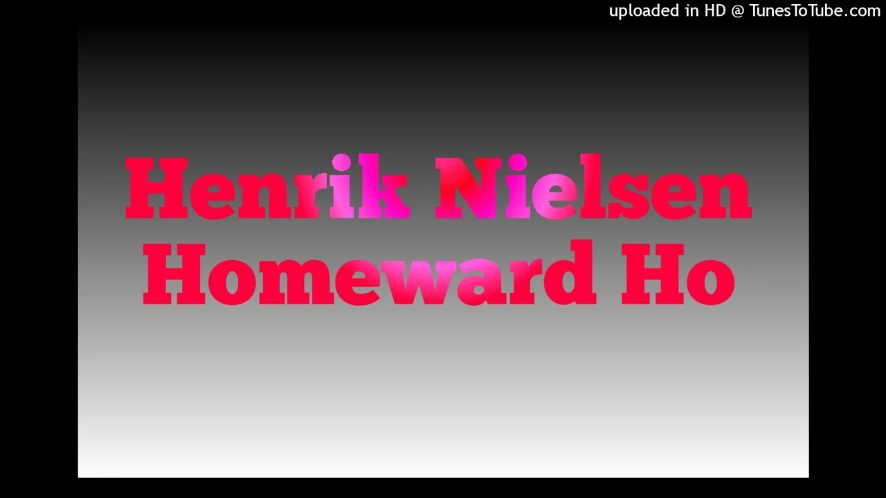 Henrik Nielsen - Homeward Ho (BGM)