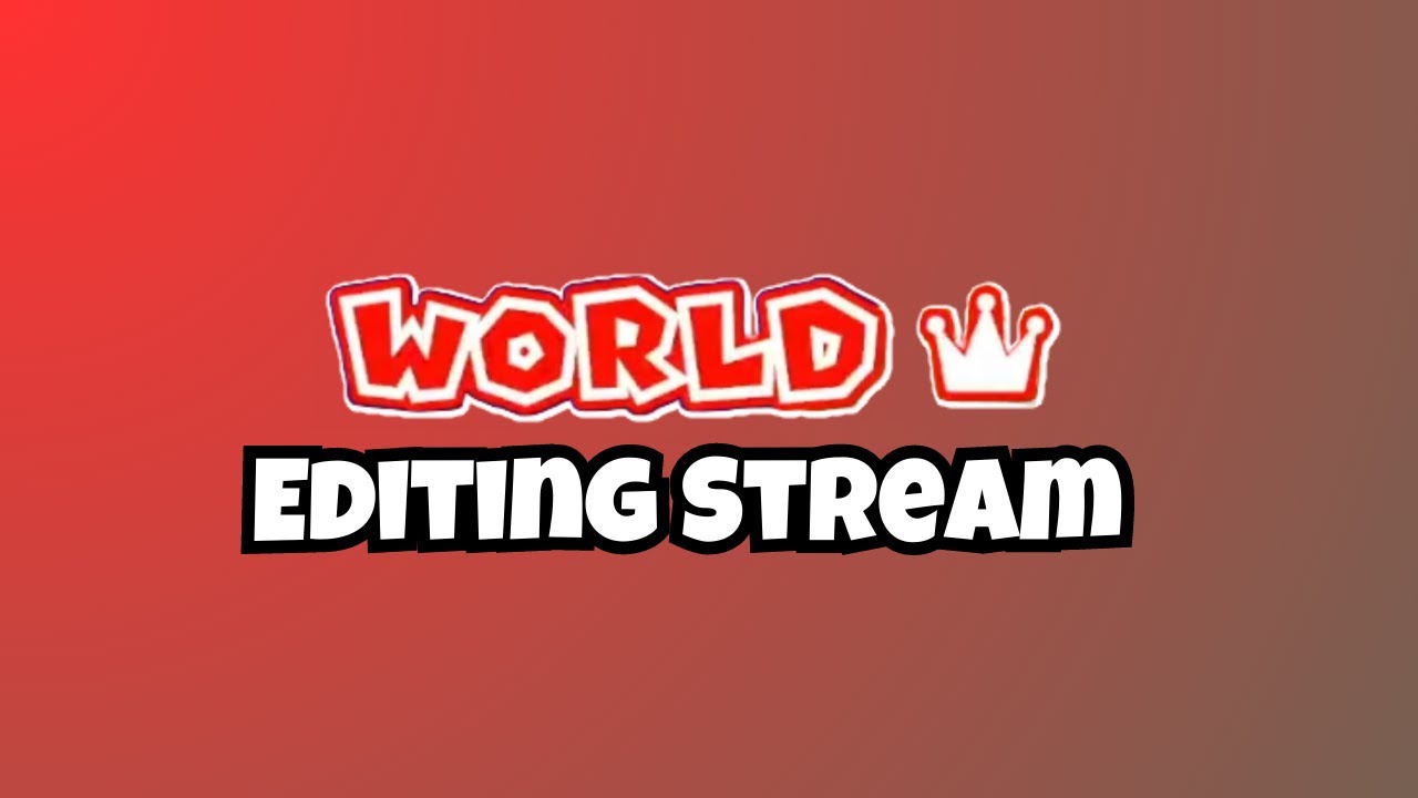 🔴 Editing World Crown | Editing & Chatting  LIVE