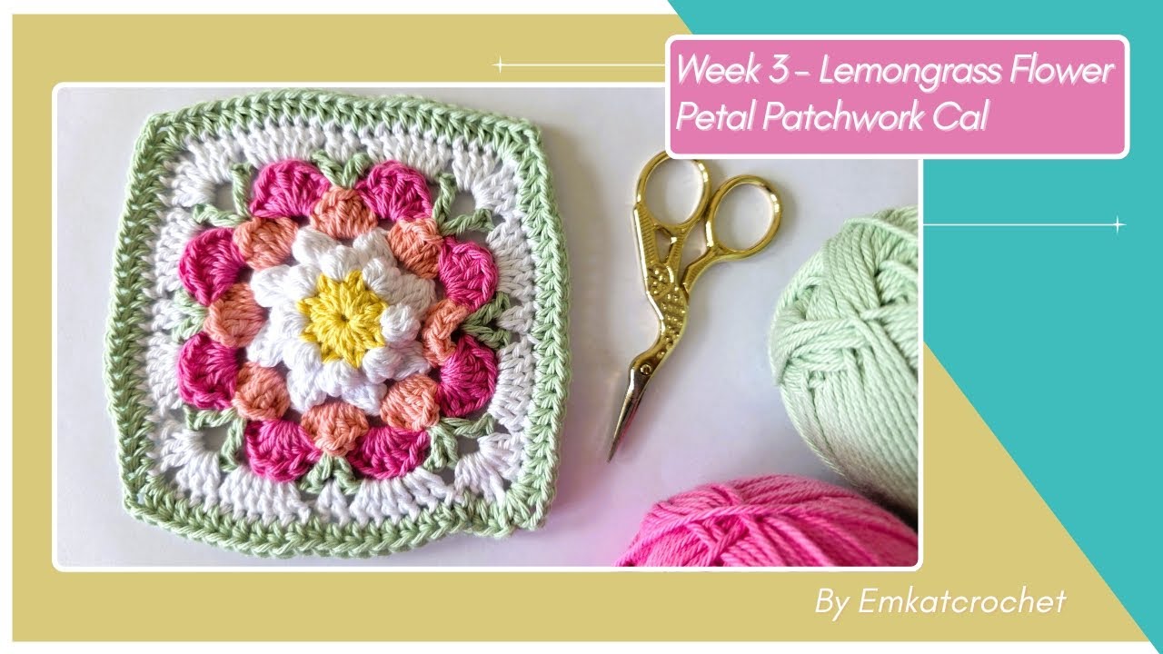 Week 3 | Petal Patchwork Cal | Lemongrass Flower
