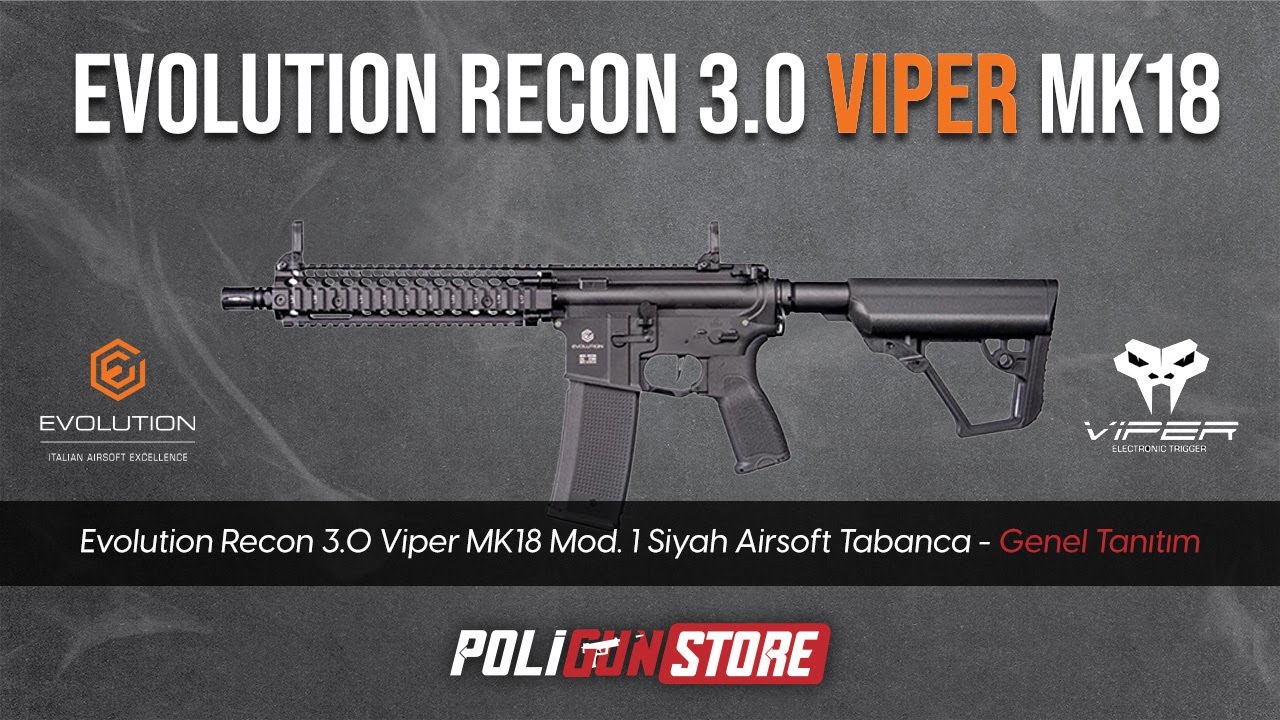 Evolution Recon 3.0 Viper MK18 Mod. 1 Siyah Airsoft Tüfeği İncelemesi | Poligun Store