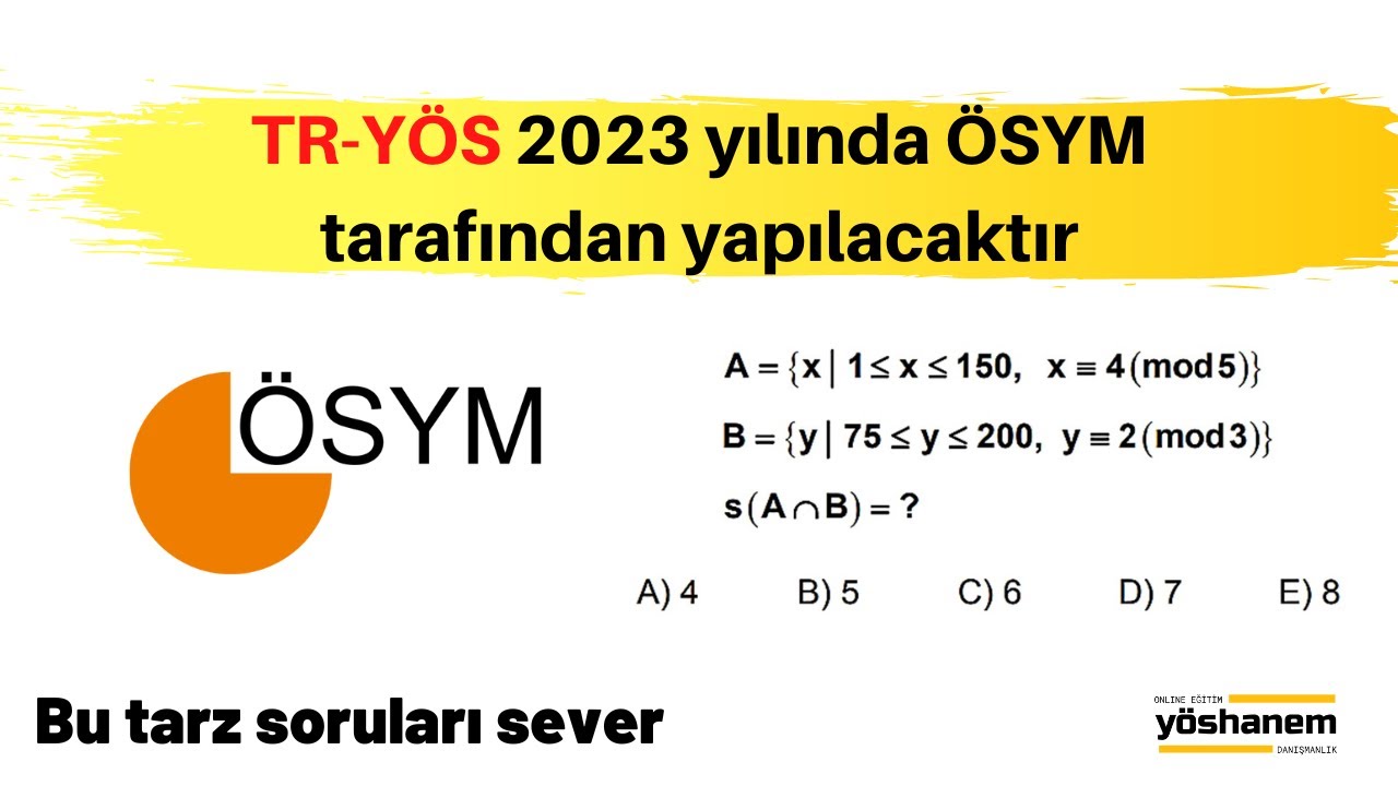 ÖSYM Tarzı Sorular | TR-YÖS 2023 yılında ÖSYM tarafından yapılacaktır