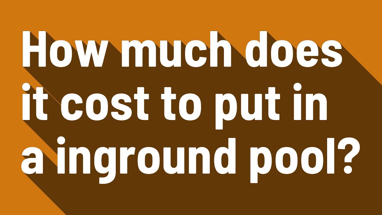 How much does it cost to put in a inground pool?