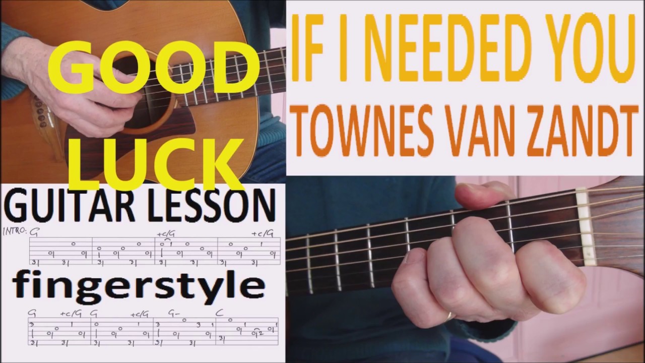 IF I NEEDED YOU - TOWNES VAN ZANDT fingerstyle GUITAR LESSON