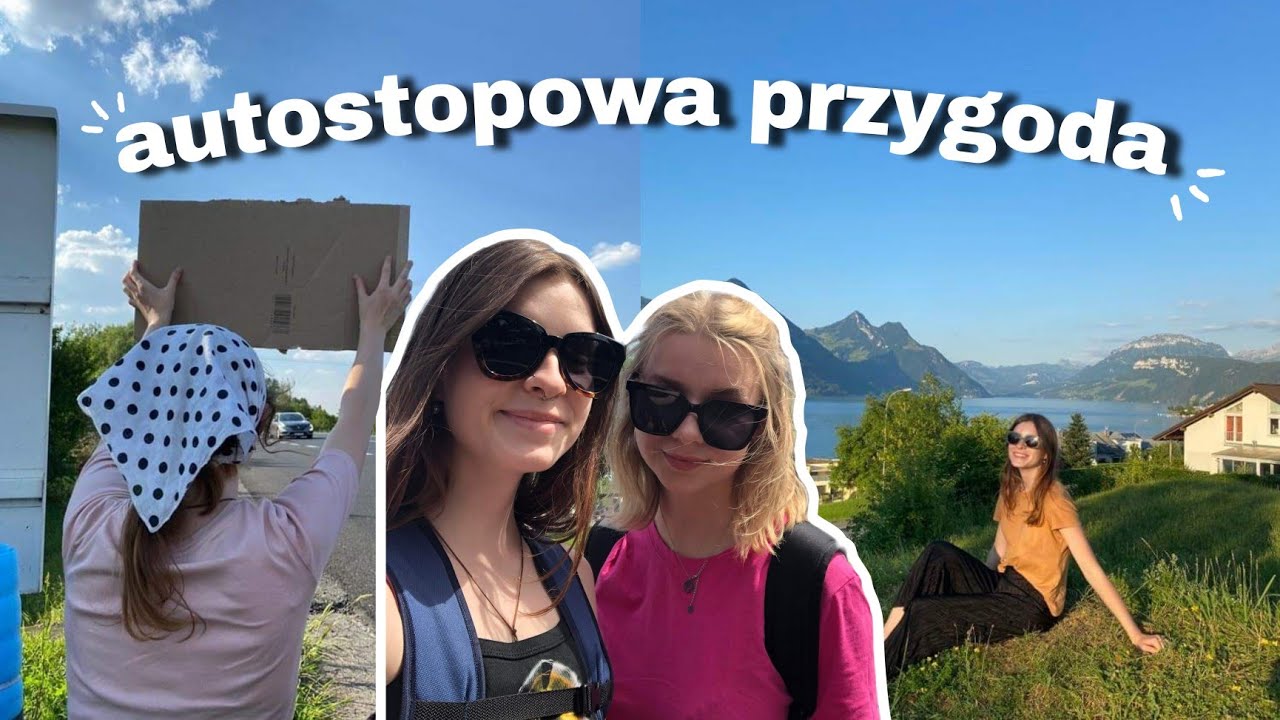pojechałyśmy w podróż autostopem po Europie