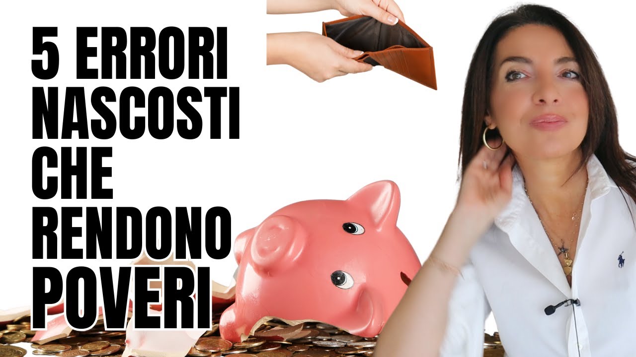 5 ERRORI NASCOSTI che TI RENDONO POVERO