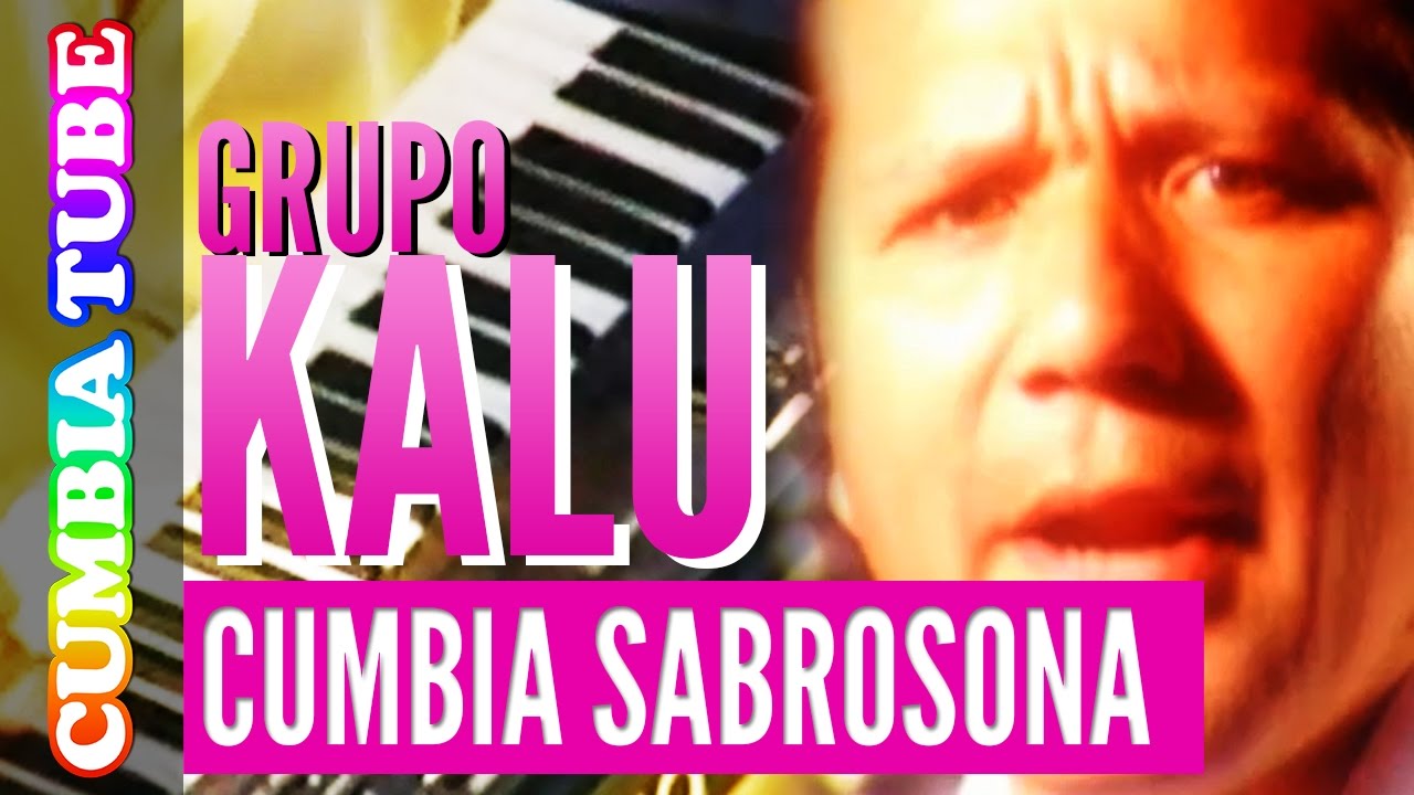 Grupo Kalu - Cumbia Sabrosona | Video Oficial