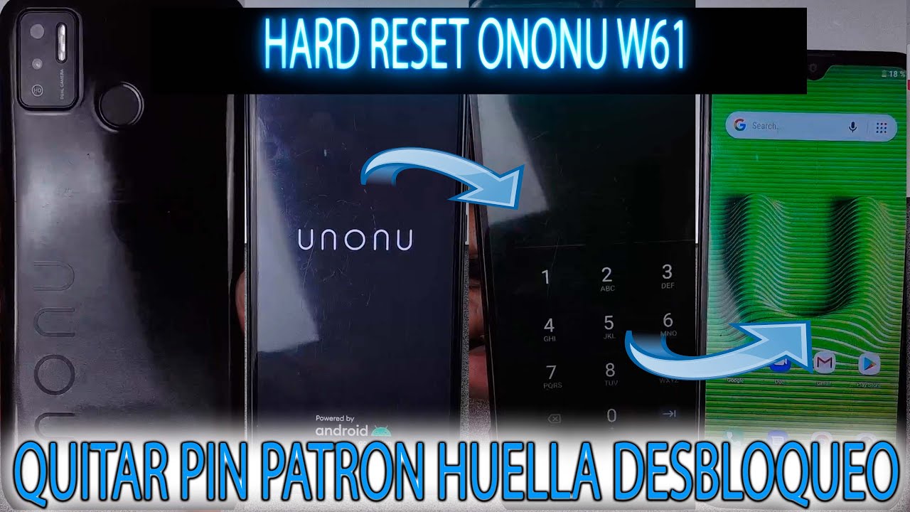 HARD RESET ONONU W61 QUITAR PIN PATRON HUELLA DESBLOQUEO DE PANTALLA EN DOS PASOS