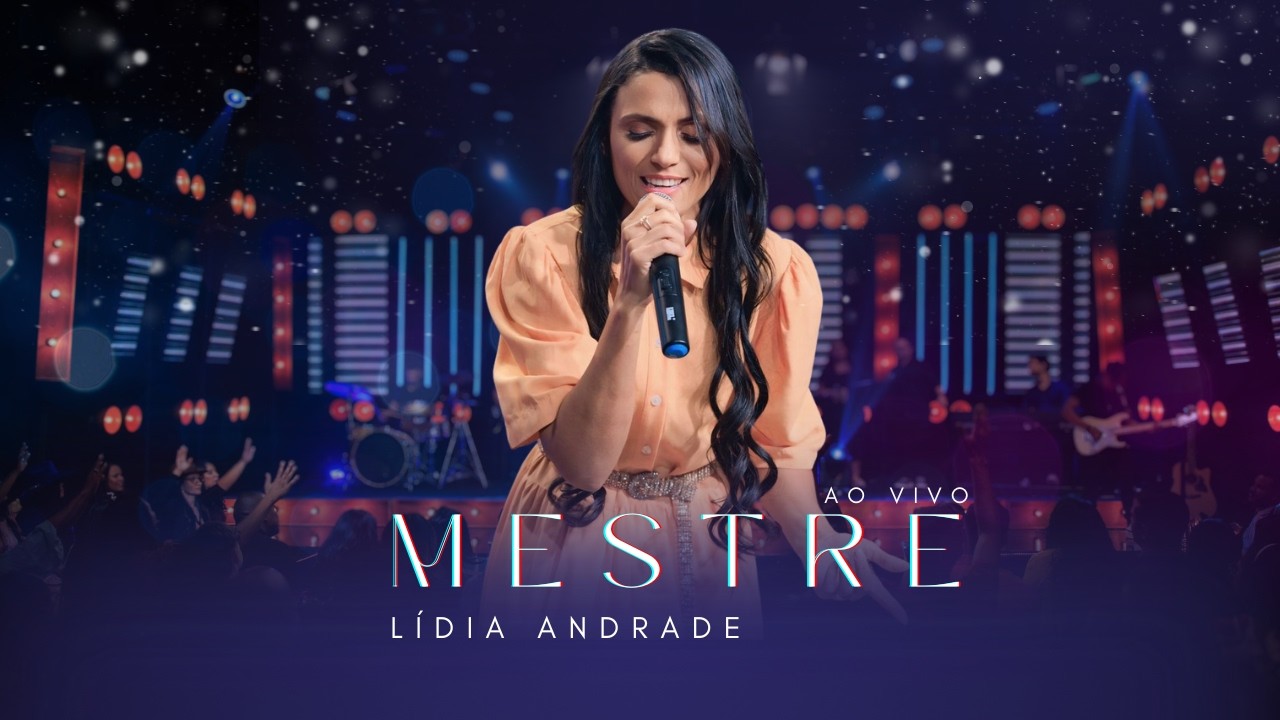 Lídia Andrade - Mestre [CLIPE OFICIAL] Ao Vivo