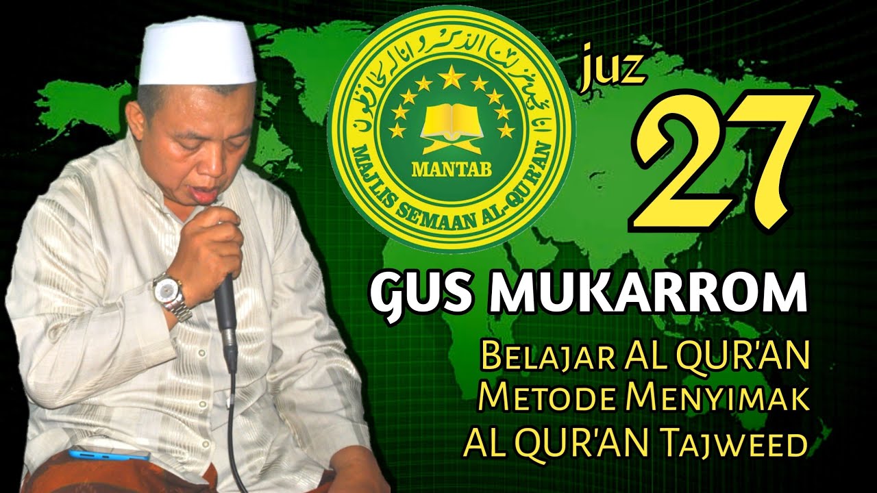 Gus Mukarrom 27 || Listen and learn to read Al Qur'an Tajweed
