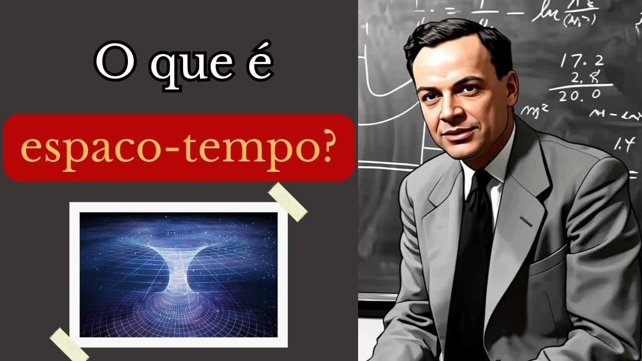 Entendimento sobre espaço-tempo com Richard Feynman