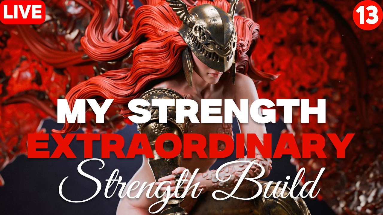 🔴LIVE Elden Ring | My Strength Extraordinary (Strength Build) | Play #13 #eldenring #live