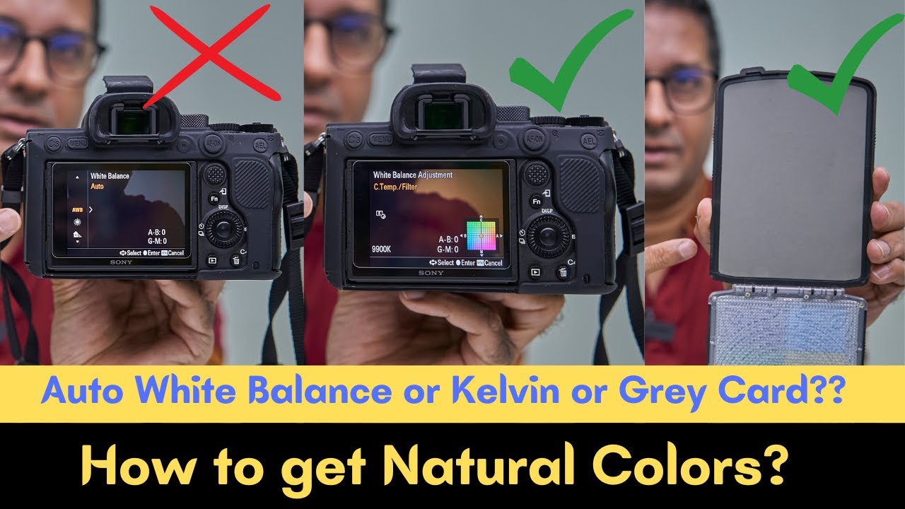 Auto White Balance  OR Kelvin Or Grey Card For Natural Colors In Photos ?