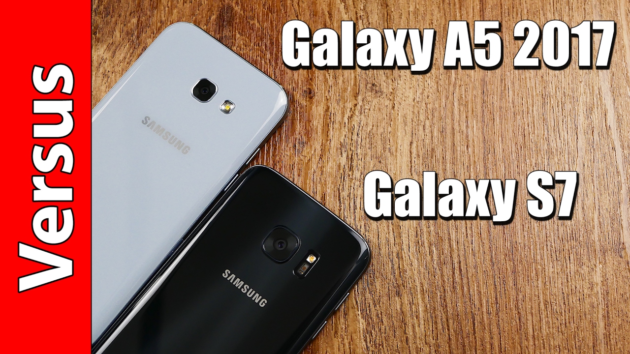 Samsung Galaxy A5 2017 vs. Galaxy S7 | in-depth comparison