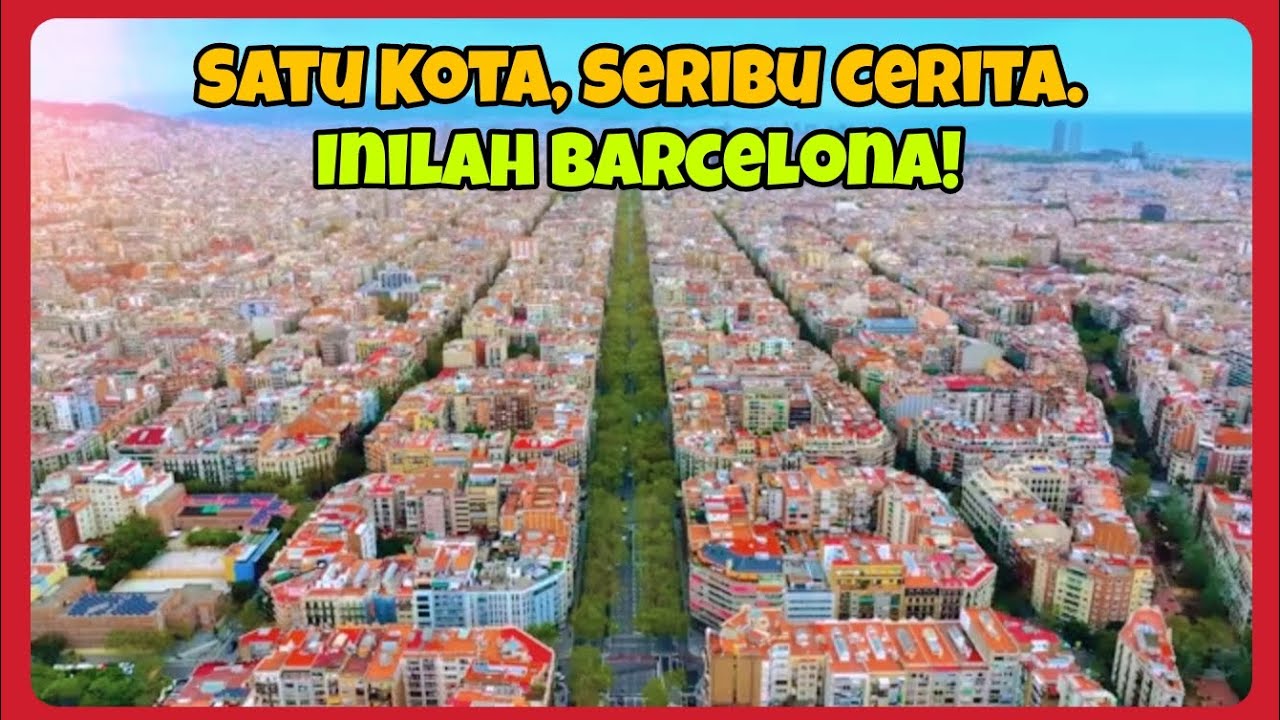 Barcelona: Kota Seni, Sejarah, dan Kehidupan Tanpa Henti