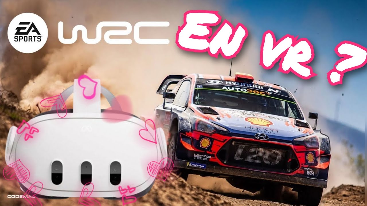 EA WRC en VR ? Oui... mais...