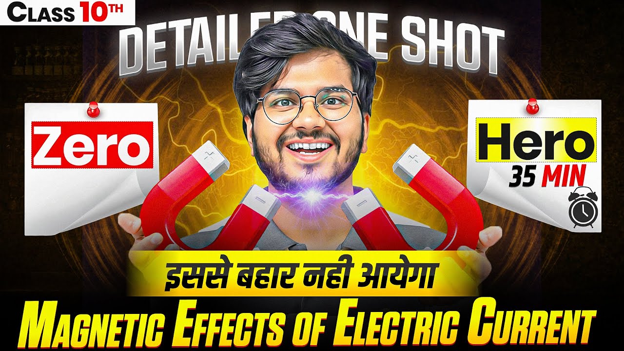 Magnetic Effects Of Electric Current One Shot class 10th Science For Boards 2026 | Detailed One shot
