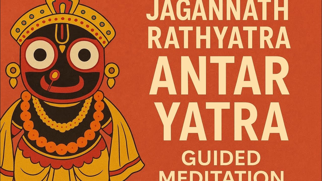 Jagannath Rathyatra Meditation | Antar Yatra Guided Meditation in Hinglish | Divine Bhakti & Healing