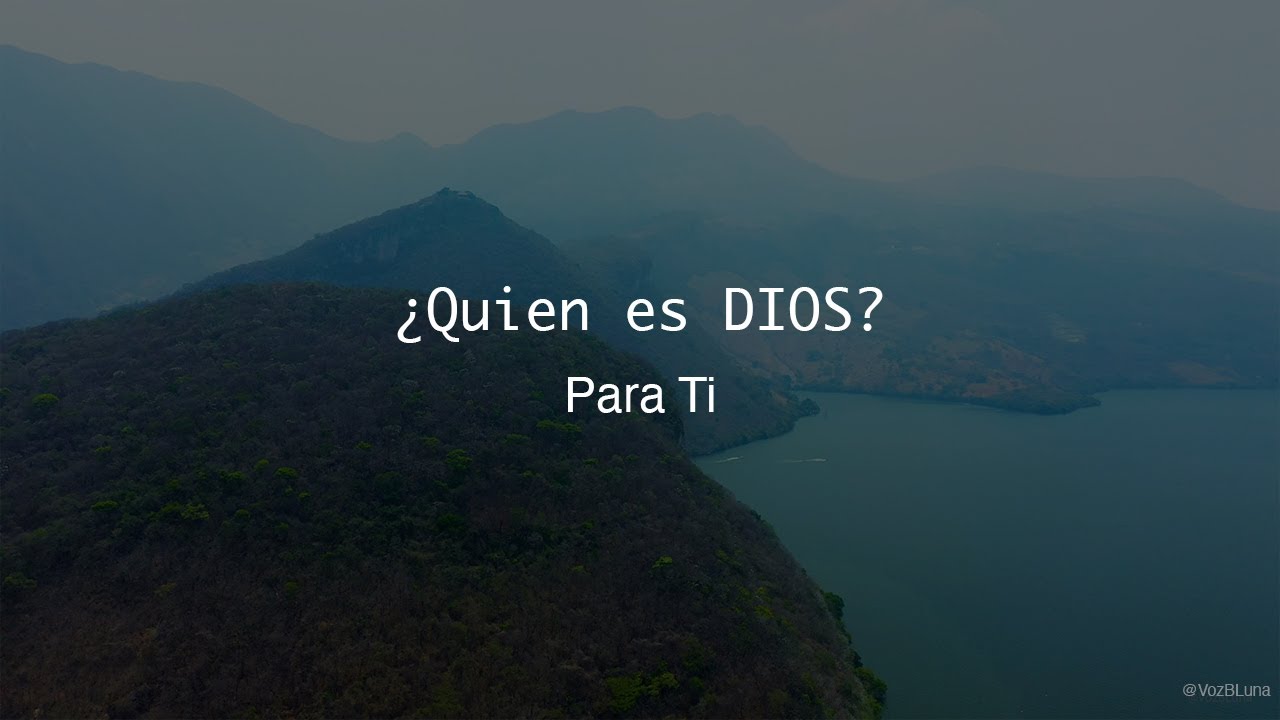 &iquest;Quien es Dios? - Reflexi&oacute;n