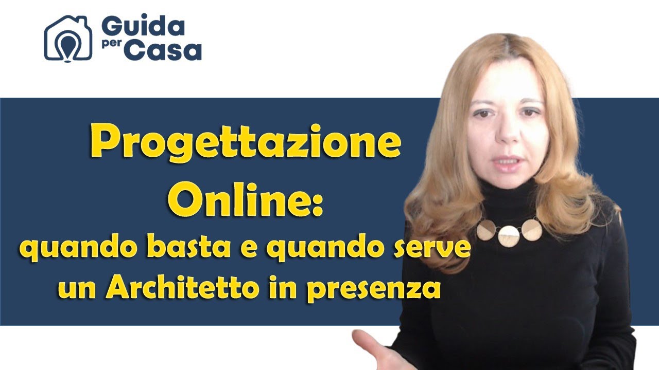 Progettazione Online: quando basta e quando serve un Architetto in presenza