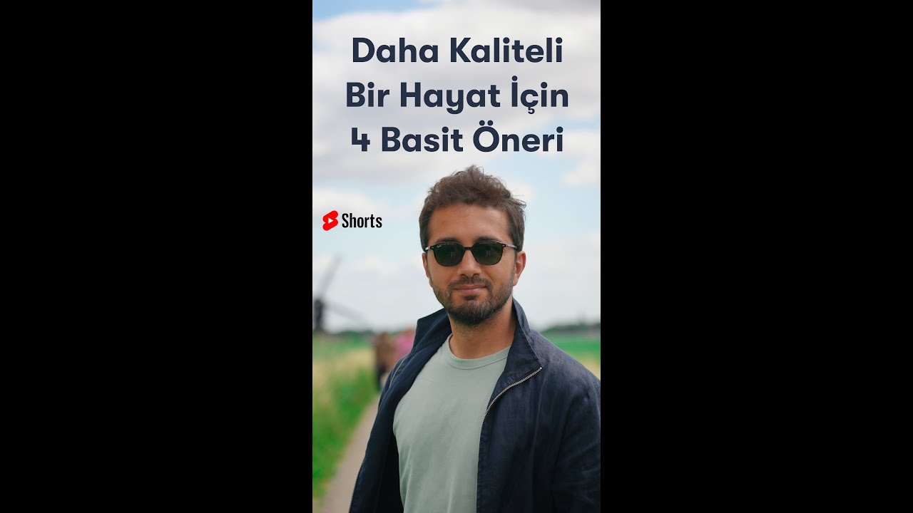 Daha Kaliteli Bir Hayat İ&ccedil;in 4 Basit &Ouml;neri #shorts