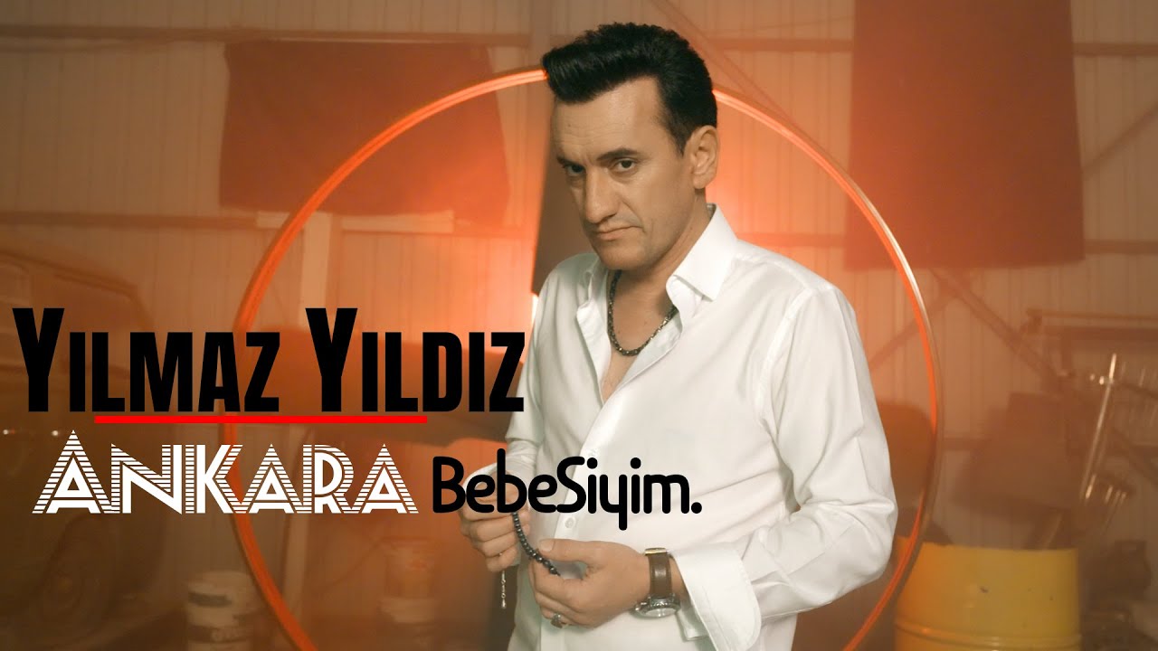 Yılmaz Yıldız - Ankara Bebesiyim
