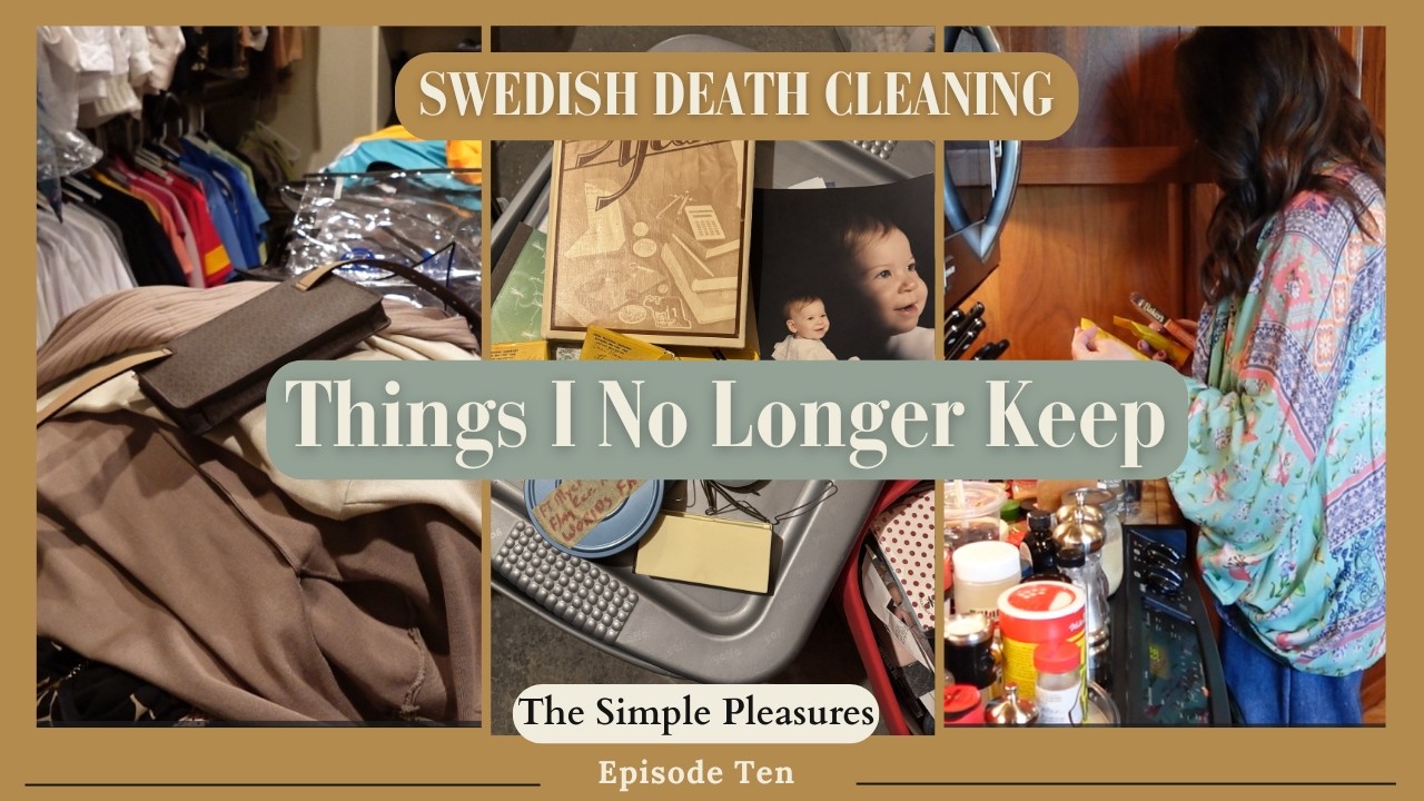 SWEDISH DEATH CLEANING | Things I No Longer Keep