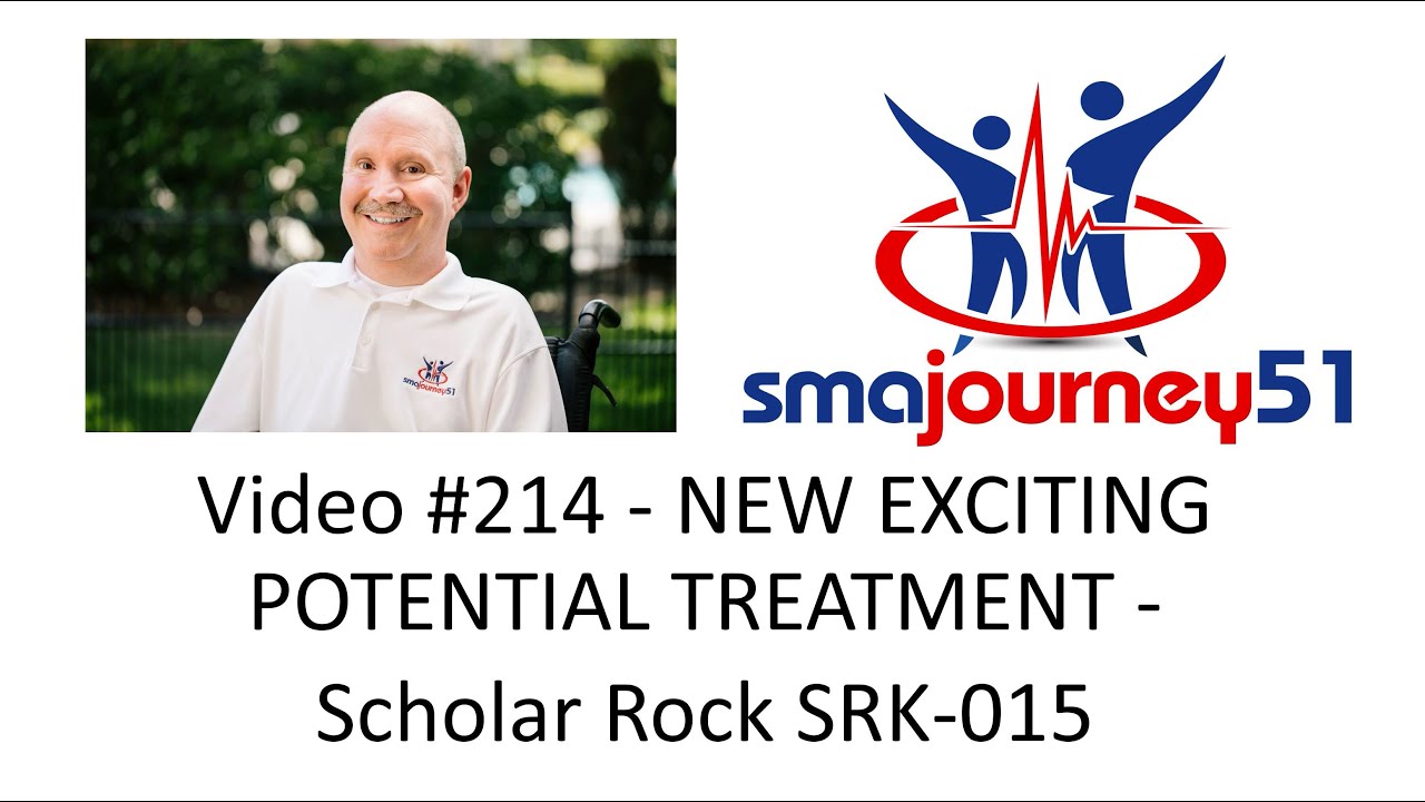 Video #214 - NEW EXCITING POTENTIAL TREATMENT - Scholar Rock SRK-015