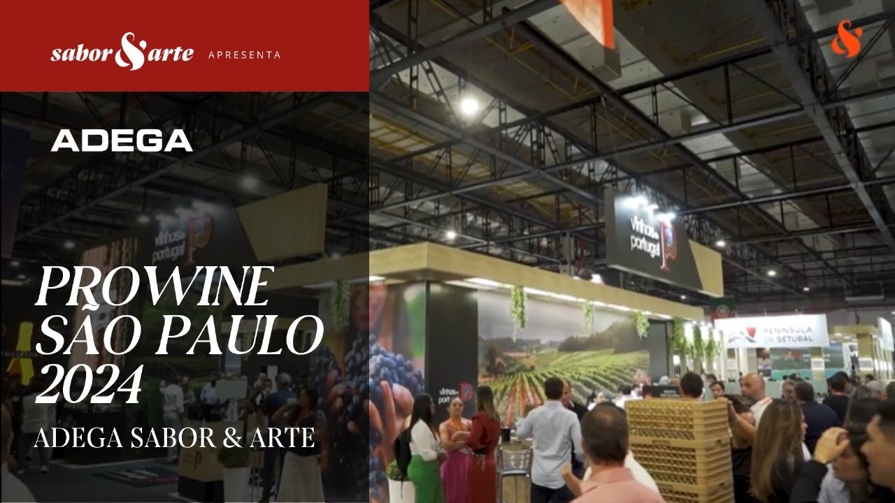 ProWine S&atilde;o Paulo 2024 | Adega Sabor & Arte