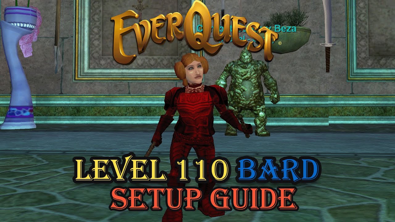 Level 110 Bard Setup - Everquest Guide