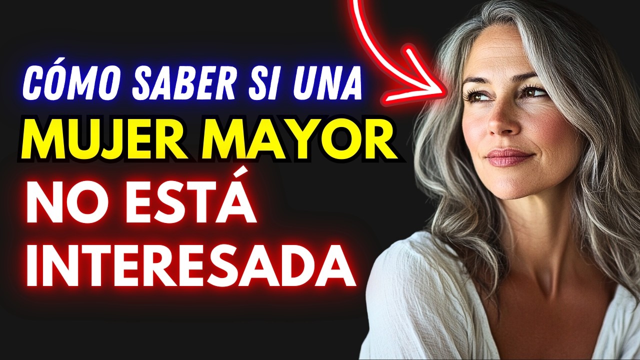 Si una mujer mayor no está interesada, hará estas 6 cosas (Ahórrate la vergüenza)