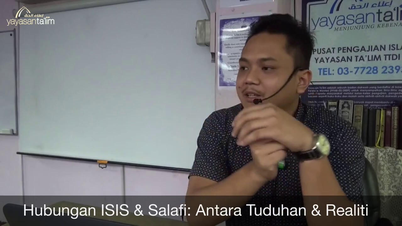 Yayasan Ta'lim: Hubungan ISIS & Salafi - Antara Tuduhan & Realiti [30-10-16]