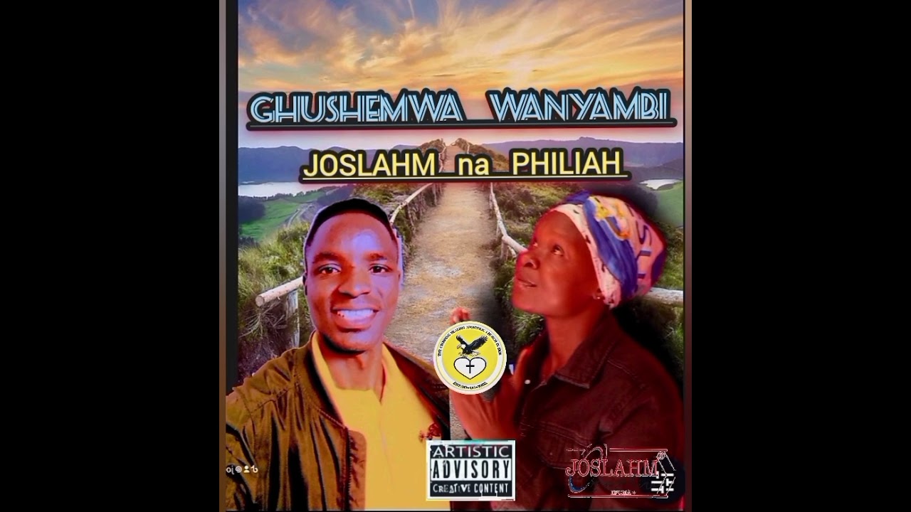 JOSLAHM_FT_PHILIAH_GHUSHEMWA WANYAMBI_OFFICIAL AUDIO 