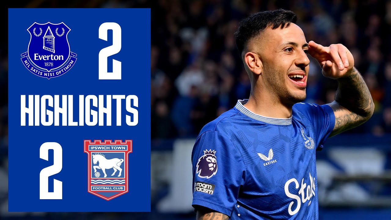EVERTON 2-2 IPSWICH TOWN | Premier League highlights