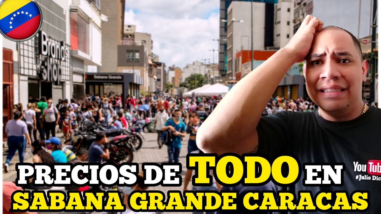 💲PRECIOS DE TODO en SABANA GRANDE CARACAS | NO Pensé que pasara esto!