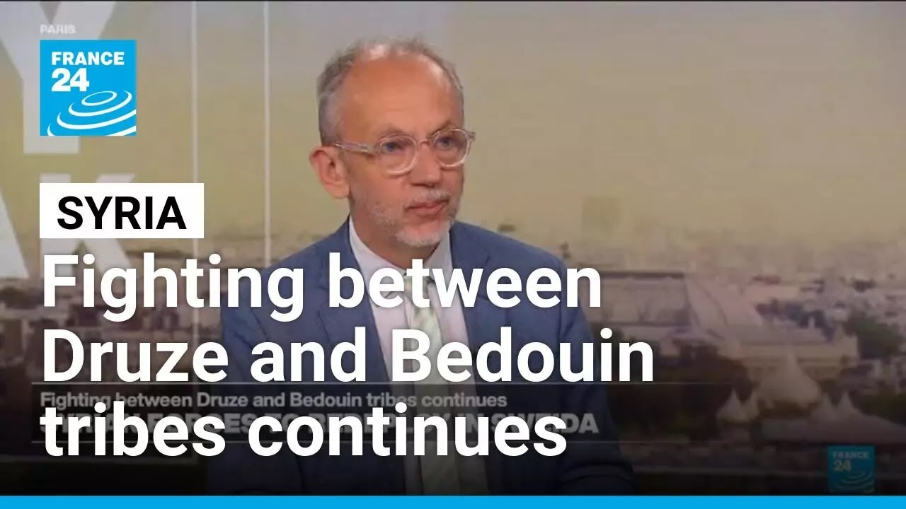Syria: Fighting between Druze and Bedouin tribes in Sweida continues &bull; FRANCE 24 English