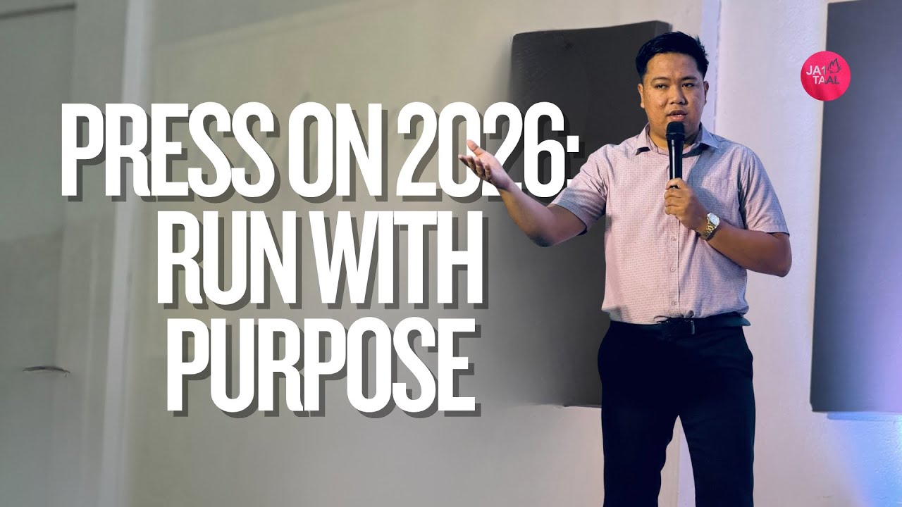 PRESS ON 2026: RUN WITH PURPOSE  | Rev. Jeremiah Marasigan | JA1 Taal
