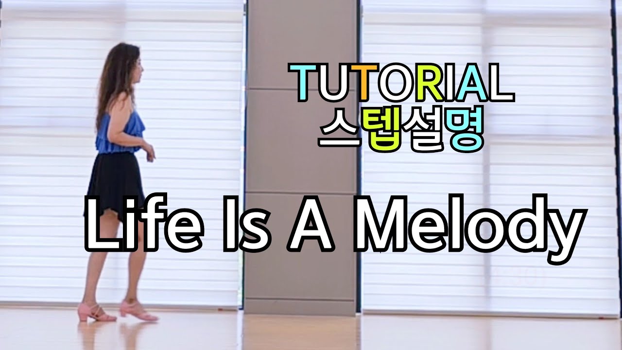 Life Is A Melody Line Dance |TUTORIAL 💕|스텝설명 라인댄스