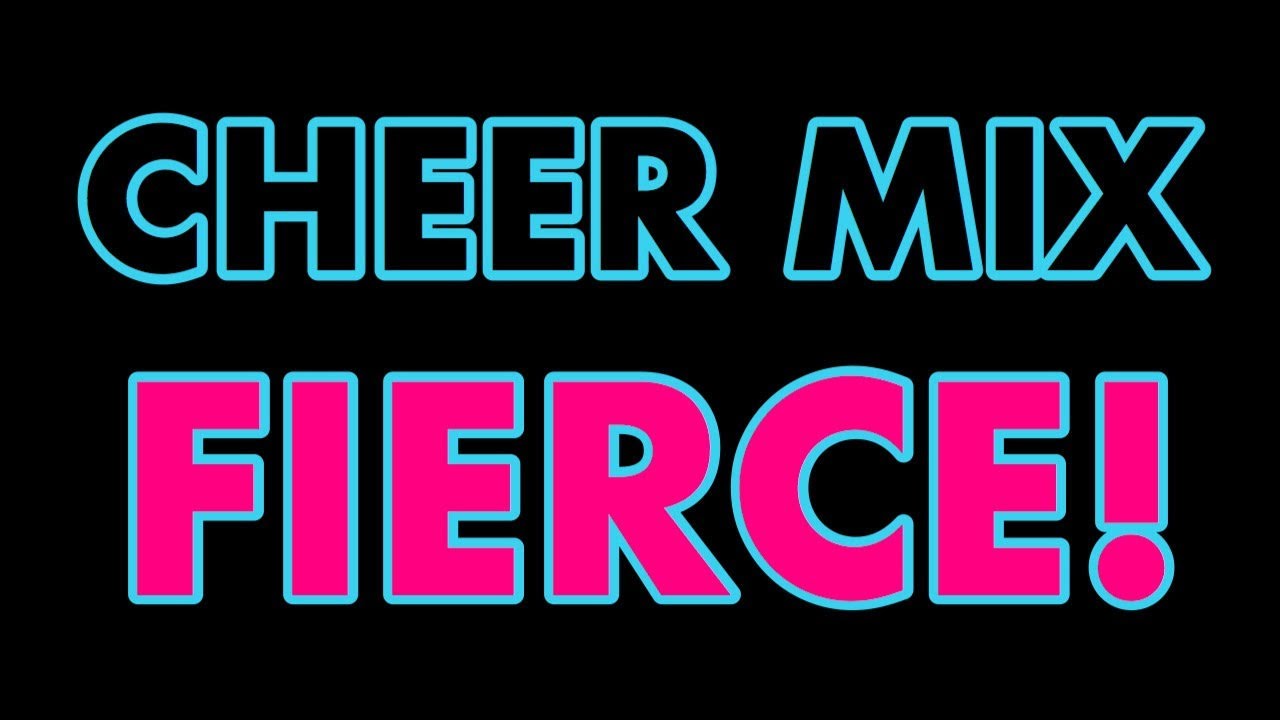 Cheer Mix - Fierce!