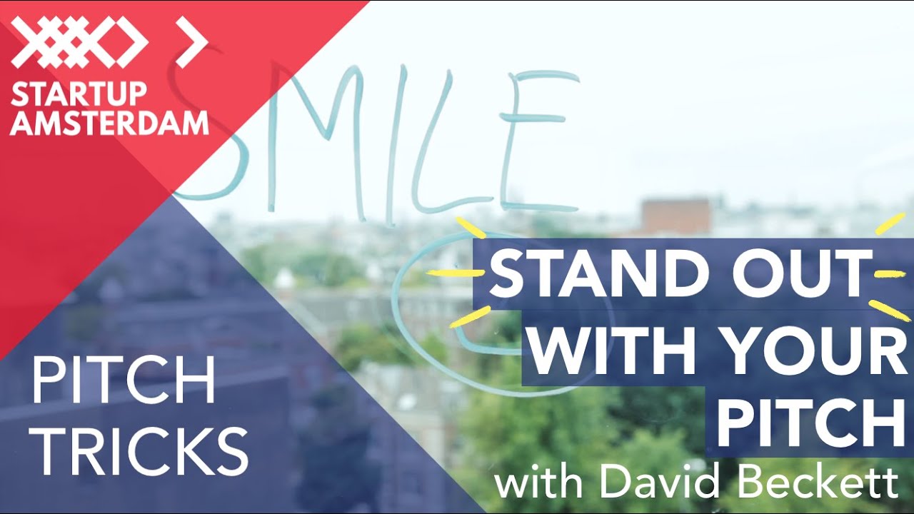 Pitch Tricks #7 How to Stand out - David Beckett - Amsterdam Capital Week Prep