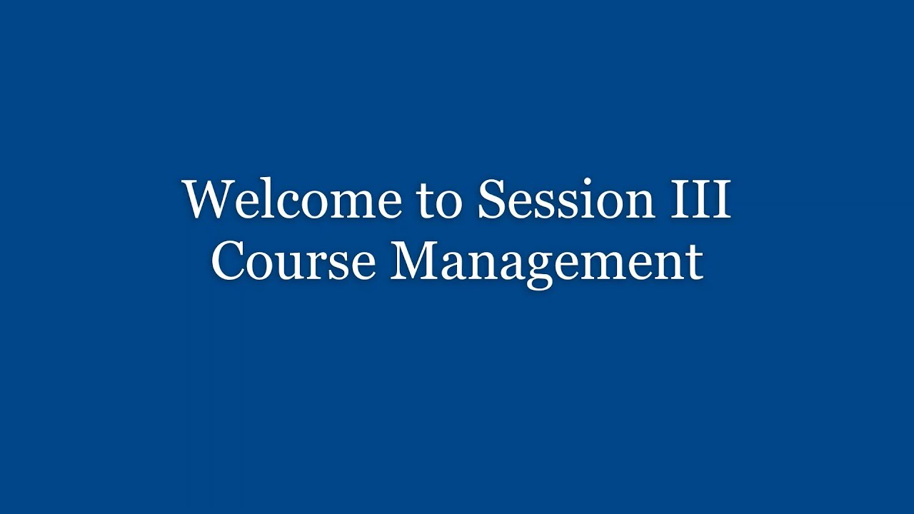 TA Training Webinar - Session III - Course Management