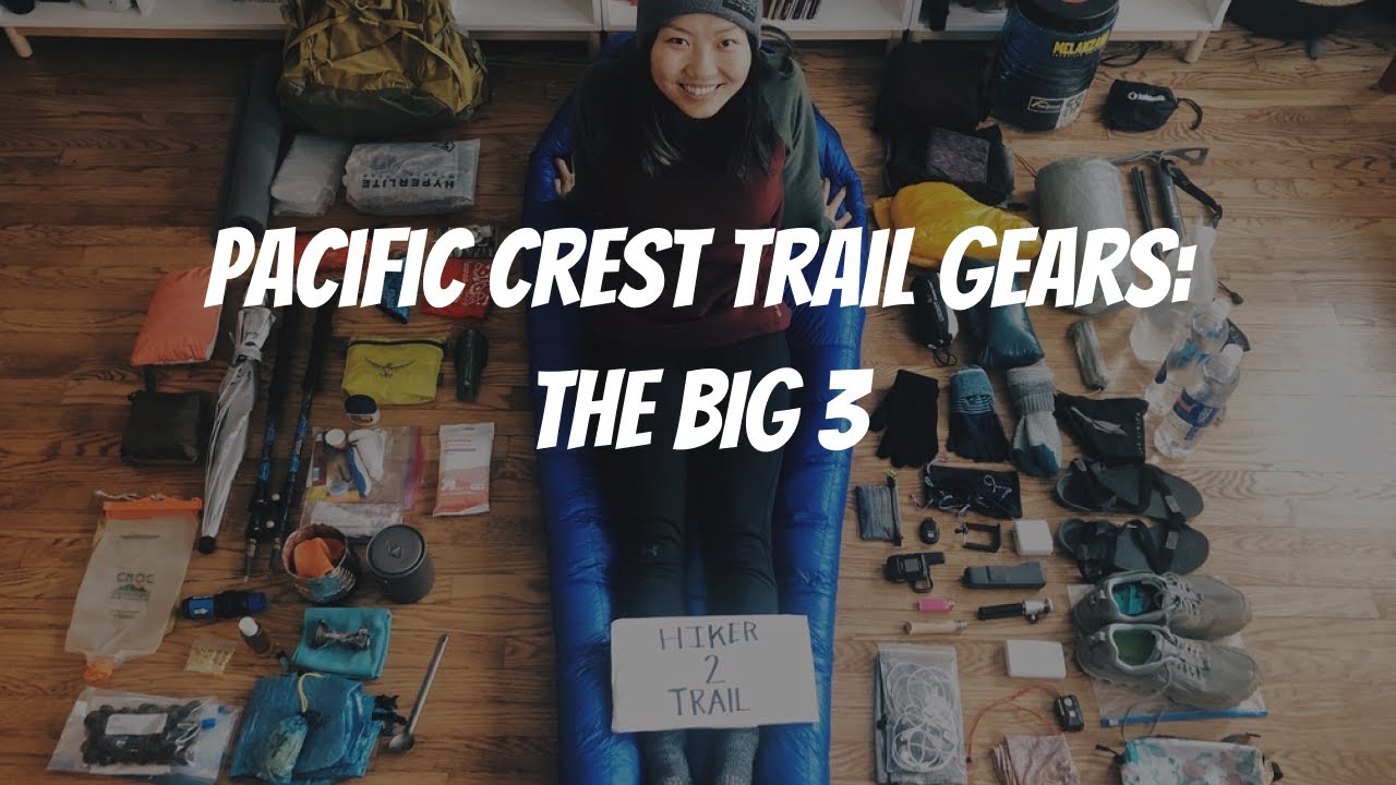 Pacific Crest Trail Gears: The Big 3