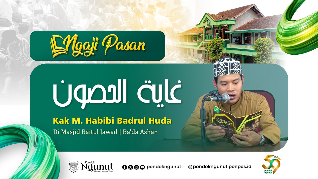 13 || PENGAJIAN PASAN KITAB GHOYATUL HUSHUN OLEH KAK M. HABIBI BADRUL HUDA
