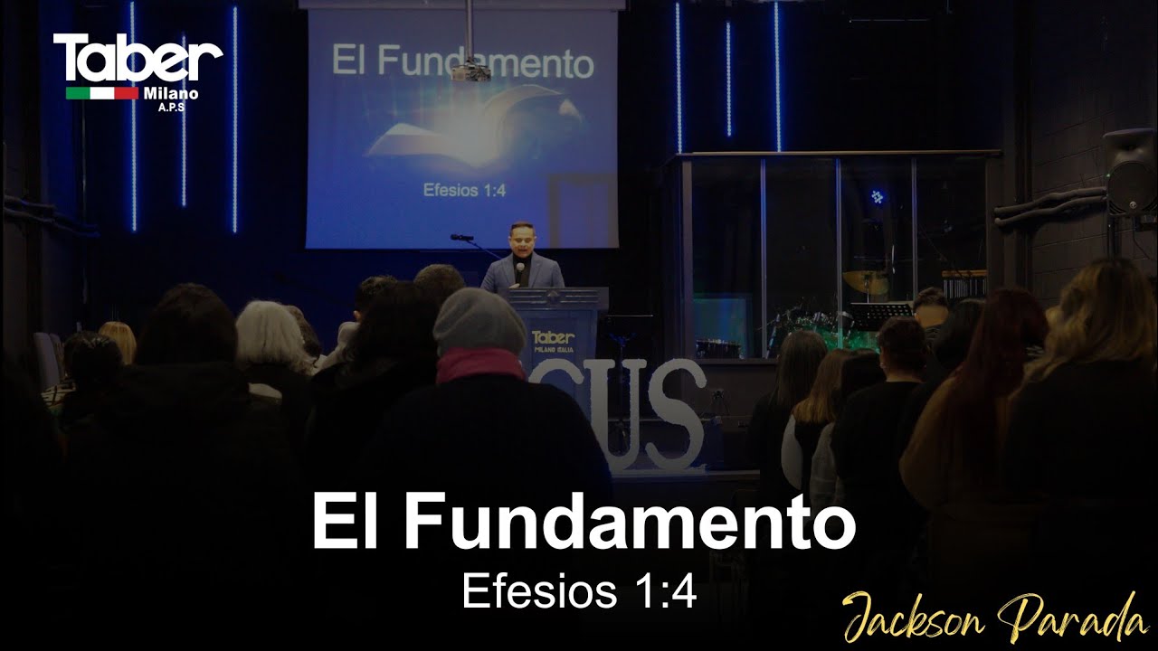 El fundamento ( Efesios 1:4) Jackson Parada