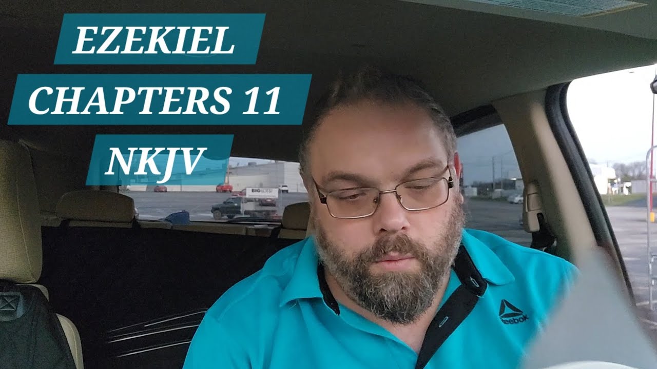 EZEKIEL CHAPTERS 11 NKJV 