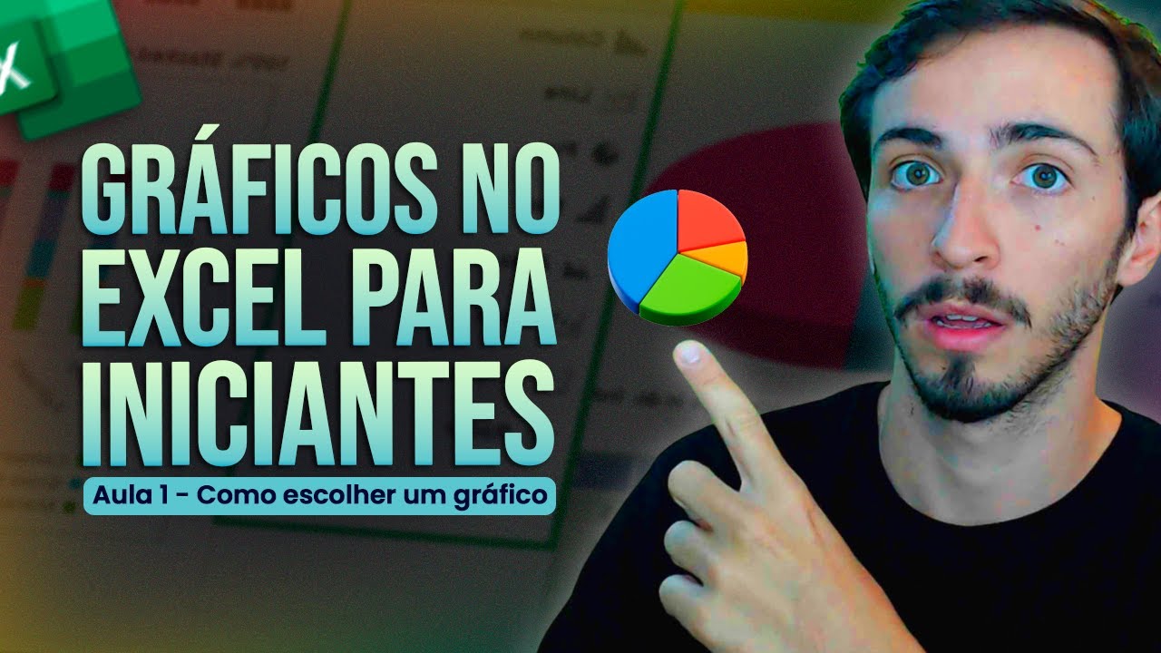 Gr&aacute;ficos no Excel para Iniciantes | Aula 1 | Como escolher um gr&aacute;fico