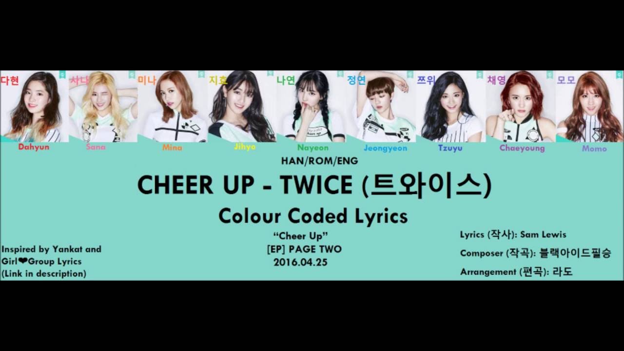 TWICE (트와이스) - CHEER UP Colour Coded Lyrics HAN/ROM/ENG