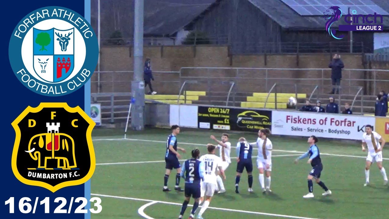 16-12-23 Forfar Athletic v Dumbarton